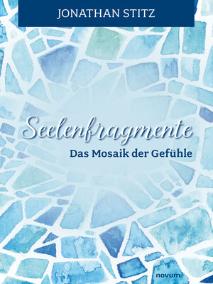 cover image of Seelenfragmente – Das Mosaik der Gefühle